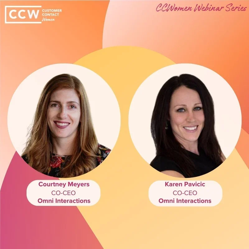 Two women, Courtney Meyers and Karen Pavicic, Co-CEOs of Omni Interactions, are featured in circular frames for a CCWomen Webinar Series.