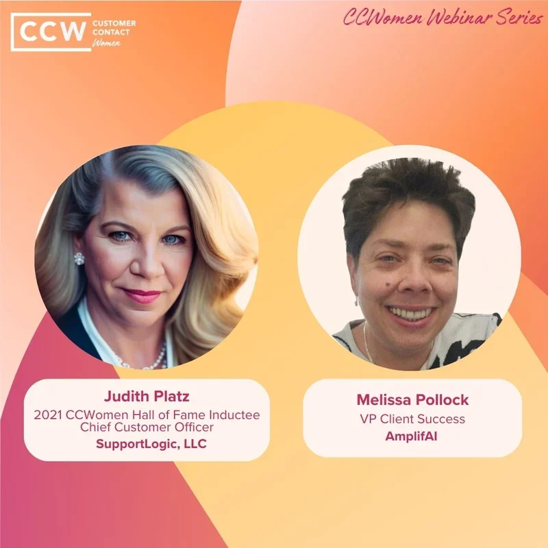 Webinar graphic featuring headshots of Judith Platz, Chief Customer Officer at SupportLogic, LLC, and Melissa Pollock, VP Client Success at AmplifAI, as part of the CCWomen Webinar Series.