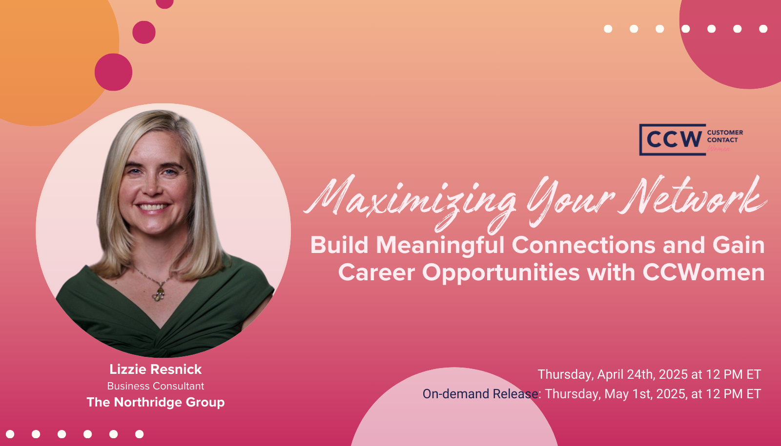 A promotional graphic for a CCWomen event titled "Maximizing Your Network," featuring Lizzie Resnick, scheduled for April 24, 2025, with on-demand access on May 1, 2025.