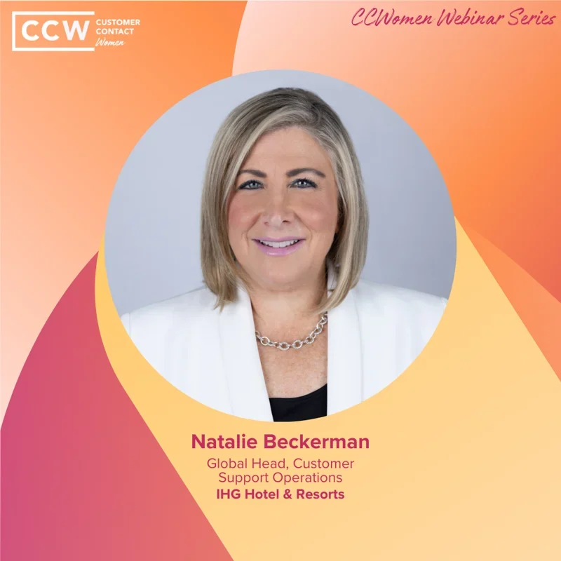 Headshot of Natalie Beckerman, Global Head of Customer Support Operations at IHG Hotel & Resorts, featured in the CCWomen Webinar Series promotional graphic.