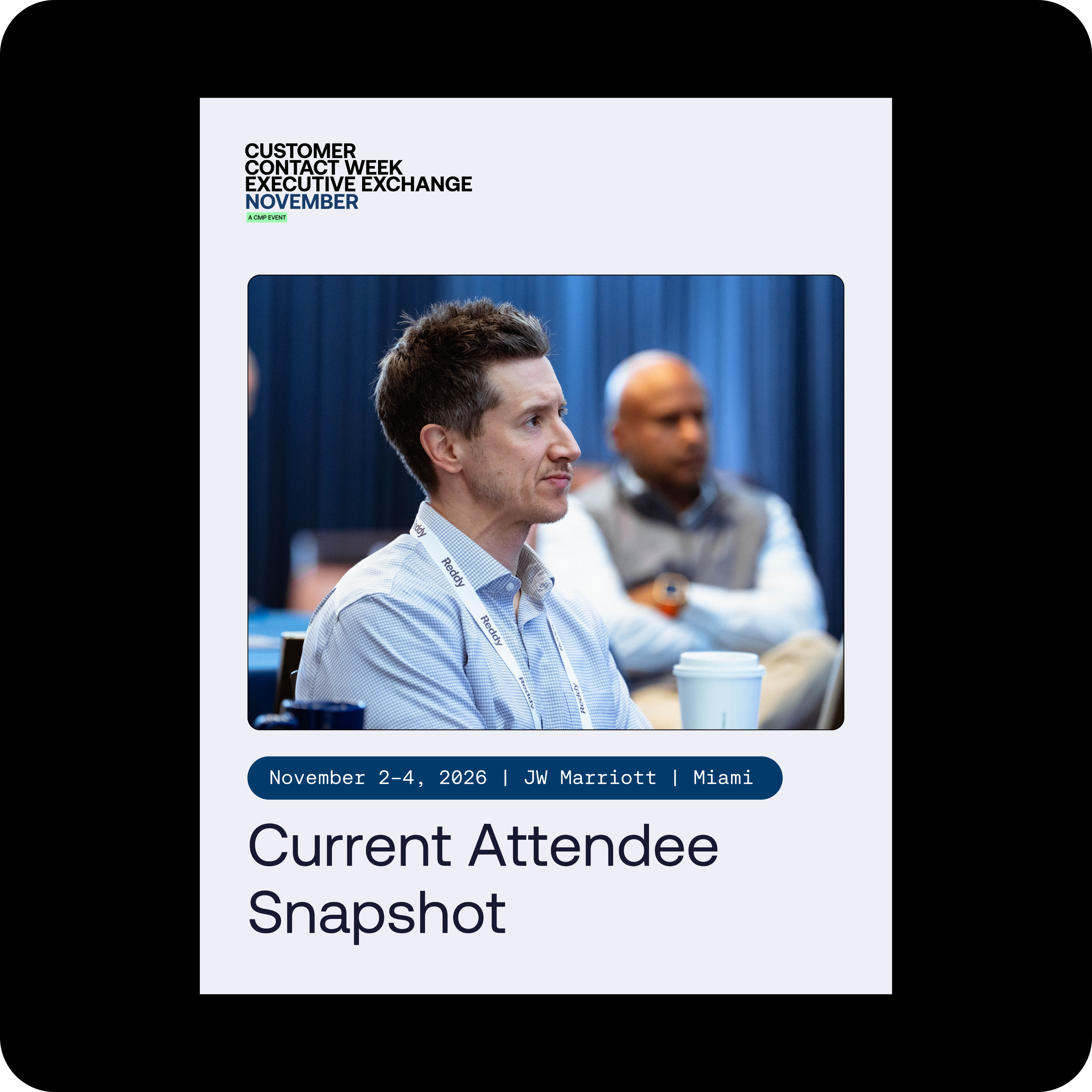 Man wearing a name badge sits and listens at a conference, with a coffee cup on the table. Event details and “Current Attendee Snapshot” headline are displayed on the image.